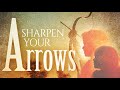 November 9, 2024 Sharpen Your Arrows