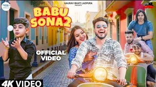 Tu Mera Babu M Tera Sona ( Babu Sona 2 ) | Gaurav Bhati | Neha | New Haryanvi Songs Haryanavi 2022