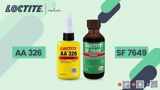 ตัวอย่างวิธีการใช้งาน กาว Loctite AA326 กับ SF 7649