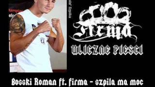 Bosski Roman feat. firma - Uliczne pięści / szpila ma moc