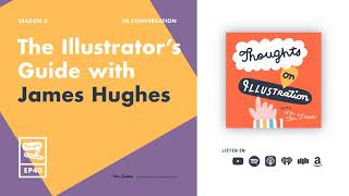 The Illustrator's Guide with James Hughes