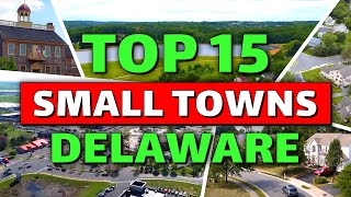 15 Best Small Towns in Delaware to Live in or Visit ✨