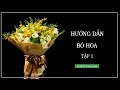 [Bài 1] Hướng Dẫn Bó Hoa | Hoa Tươi Tường An