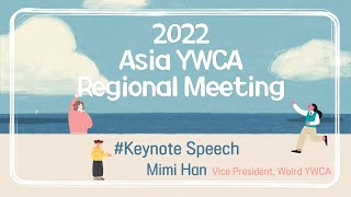 ✨ Keynote Speech by Mimi Han (Vice President of World YWCA)