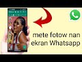 Men kijan pouw mete fotow nan ekran Whatsapp|Johnson tech 88