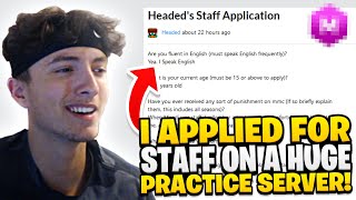 So I Applied for Staff on a HUGE Practice Server..