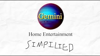 Gemini Home Entertainment Oversimplified