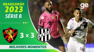 SPORT 3 X 3 PONTE PRETA | MELHORES MOMENTOS | 31ª RODADA BRASILEIRÃO SÉRIE B 2023 | ge.globo