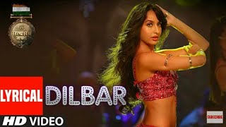 Dilbar (Lyrics) | Satyameva Jayate | Full Lyrics Video | Latest Lyrics Video Song | Nora Fatehi