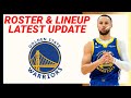 GOLDEN STATE WARRIORS ROSTER and LINEUP UPDATE 2023-24 NBA SEASON