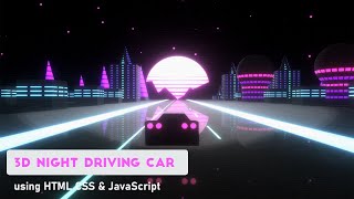 3D Night Driving Car using HTML CSS & JavaScript