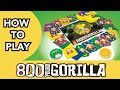 How to Play 800lb Gorilla