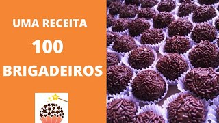 Uma receita rende 100 brigadeiros