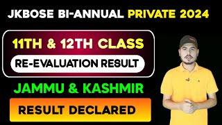 11th \u0026 12th Class Jkbose Re-evaluation Result Declared (Check Your Result)- Jammu \u0026 Kashmir Division