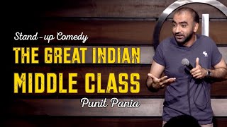 The Great Indian Middle Class | Stand-up Comedy by Punit Pania