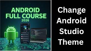(6) How to Change Android Studio Theme | Dark Mode Setup | Complete Android Course