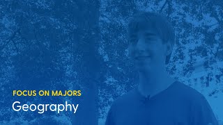 Focus on Majors: Geography