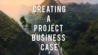 Creating a Project Business Case