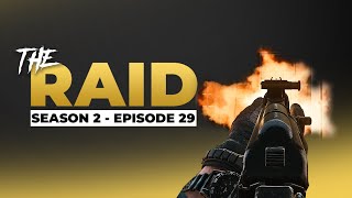 Raid Episode #29 - Season 2 - Escape from Tarkov