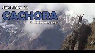 ✔ Conoce la Suiza Peruana [REPORTAJE A CACHORA - APURIMAC]