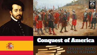 History of the Conquistadors [Part 1] - World History Lecture Series