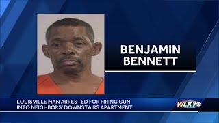 Louisville man arrested for firing gun into neighbors' downstairs apartment