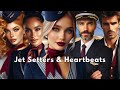 Jet Setters and Heartbeats