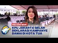 BREAKING NEWS - Deklarasi Kampanye Damai Siap Digelar di Kota Tua