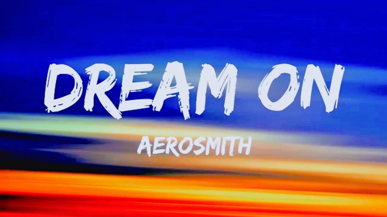 Aerosmith - Dream On ( Lyrics ) - YouTube