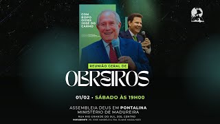 ADPONTALINA - REUNIÃO GERAL DE OBREIROS  - 01/02/2025