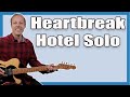 Heartbreak Hotel Guitar Lesson (Solo)