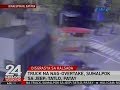 24 Oras: Truck na nag-overtake, sumalpok sa jeep; Tatlo, patay