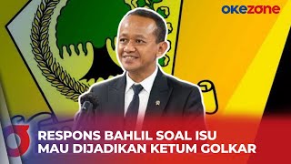 Diisukan Gantikan Airlangga Jadi Ketum Golkar, Bahlil Enggan Terang-terangan