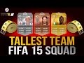 FIFA 15 - TALLEST TEAM!!