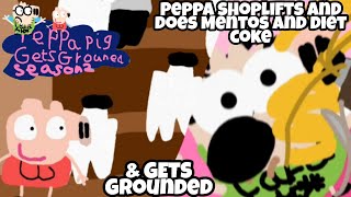 PPGG Parody S2E16 Peppa shoplifts and does Mentos and diet coke and Gets Grounded