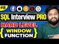 NIGHTMARE of WINDOW FUNCTIONS in SQL 🧐 SQL Interview PRO PART - 8
