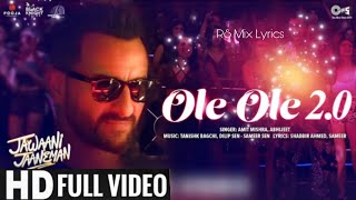 Ole Ole 2.0 (Lyrics) | Jawaani Jaaneman | RS Mix Lyrics