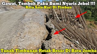 Bad || The Earth Nail Retaining Wall Almost Broken and the Landfill Has Huge Cracks in Batu Jomba