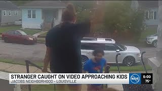 Louisville family living in fear after a strange man comes after kids in their front yard