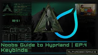 A Noobs Guide to Hyprland | EP:4 - Configuring Keybinds