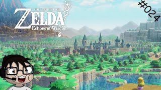 Let's Play The Legend of Zelda Echoes of Wisdom 🪄 024 