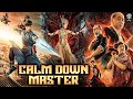 Calm Down Master Full Movie in தமிழ் Dubbed | Chinese Movie Action Adventure Scene