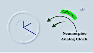 Neumorphic Working Analog Clock Using CSS Only | Neumorphism HTML CSS | ProgrammingTT