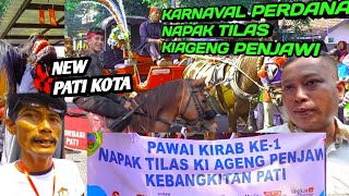 KARNAVAL KELILING NEW PERDANA HAUL KI AGENG PENJAWI🔥🔥NAPAK TILAS KEBANGKITAN PATI