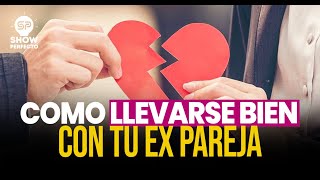 CONSEJOS PARA LLEVARTE BIEN CON TU EX