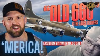 The Infamous Eager Beavers \u0026 Their Custom B17 Bomber - Old 666 by The Fat Electrician - Reaction