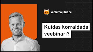 Kuidas korraldada ja reklaamida oma veebinari?