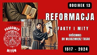 Reformacja: mity i fakty – POGROMCY MITÓW – Paweł Lupa, dr Włodzimierz Tasak