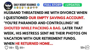 Husband Threatened Me With Divorce When I Questioned Our Empty Savings Account. 'You're Paranoid