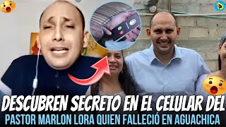 DESCUBREN SECRETO EN EL CELULAR DEL PASTOR MARLON LORA QUIEN FALLECIÓ EN AGUACHICA